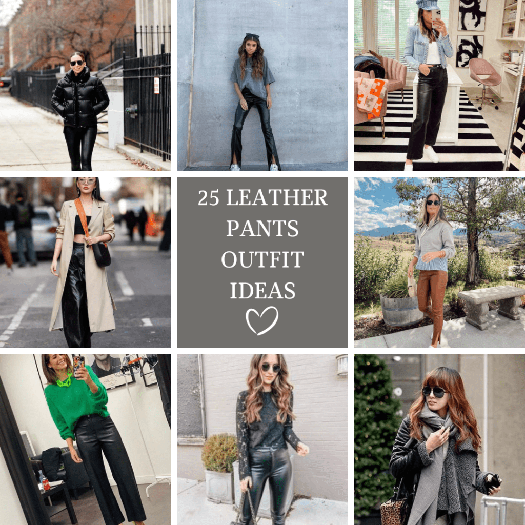 25 leather pants outfit ideas for all occasions